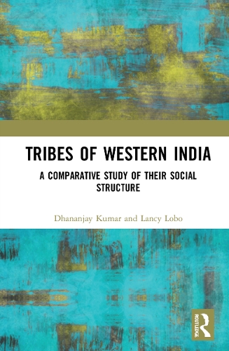 Бумажная книга «Tribes of Western India: A Comparative Study of Their Social Structure», авторов Дхананджай Кумар, Лэнси Лобо - фото №1