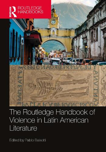 Бумажная книга «The Routledge Handbook of Violence in Latin American Literature» - фото №1