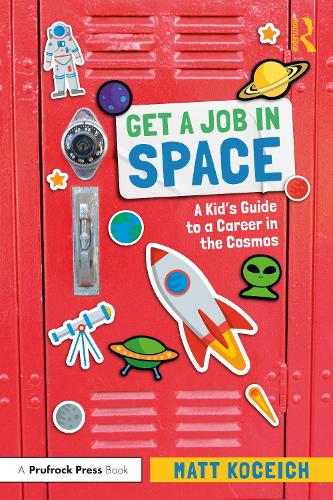 Бумажная книга «Get a Job in Space: A Kid's Guide to a Career in the Cosmos», автор Мэтт Косейч - фото №1