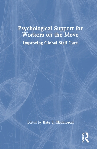 Бумажная книга «Psychological Support for Workers on the Move: Improving Global Staff Care» - фото №1