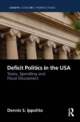 Бумажная книга «Deficit Politics in the United States: Taxes, Spending and Fiscal Disconnect», автор Деннис Ипполито - фото №1