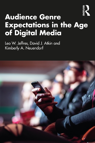 Бумажная книга «Audience Genre Expectations in the Age of Digital Media», авторов Дэвид Дж. Аткин, Кимберли А. Нойендорф, Лео В. Джеффрес - фото №1