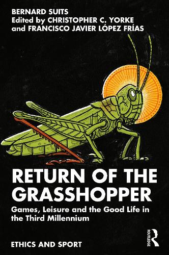 [object Object] «Return of the Grasshopper: Games, Leisure and the Good Life in the Third Millennium», автор Бернард Суитс - фото №1