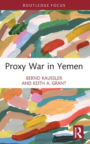 Бумажная книга «Proxy War in Yemen», авторов Бернд Каусслер, Кит А. Грант - фото №1