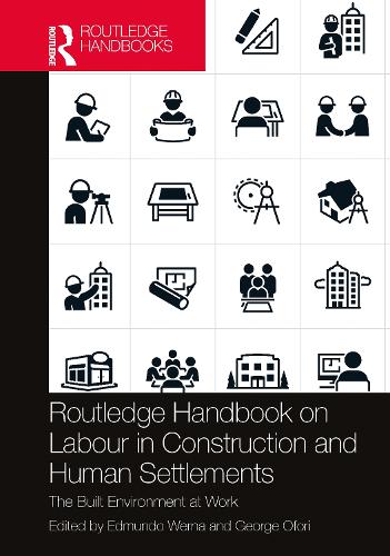 Бумажная книга «Routledge Handbook on Labour in Construction and Human Settlements: The Built Environment at Work» - фото №1