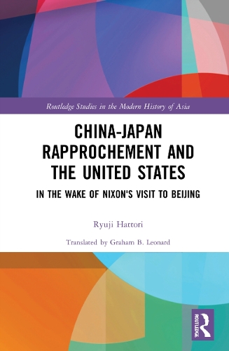 Паперова книга «China-Japan Rapprochement and the United States: In the Wake of Nixon's Visit to Beijing», автор Рюдзі Хатторі - фото №1