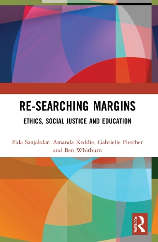 Бумажная книга «Re-searching Margins: Ethics, Social Justice, and Education», авторов Аманда Кедди, Бен Уитберн, Фида Санджакдар, Габриэль Флетчер - фото №1