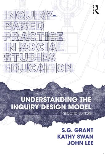 Паперова книга «Inquiry-Based Practice in Social Studies Education: Understanding the Inquiry Design Model», авторів Джон Лі, Кеті Свон, С.Г. Грант - фото №1