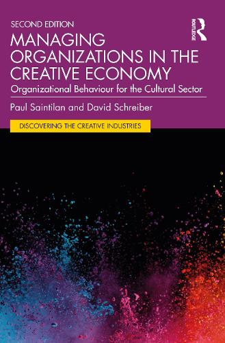 Бумажная книга «Managing Organizations in the Creative Economy: Organizational Behaviour for the Cultural Sector», авторов Дэвид Шрайбер, Пол Сайнтилан - фото №1