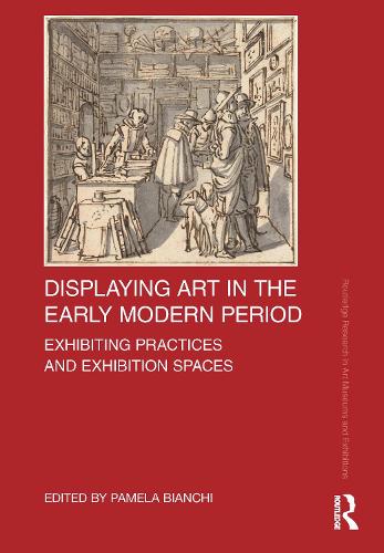 Бумажная книга «Displaying Art in the Early Modern Period: Exhibiting Practices and Exhibition Spaces» - фото №1