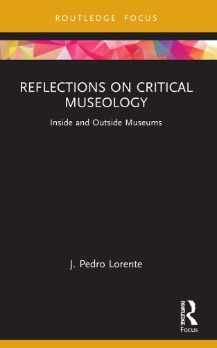 Бумажная книга «Reflections on Critical Museology: Inside and Outside Museums», автор Дж. Педро Лоренте - фото №1