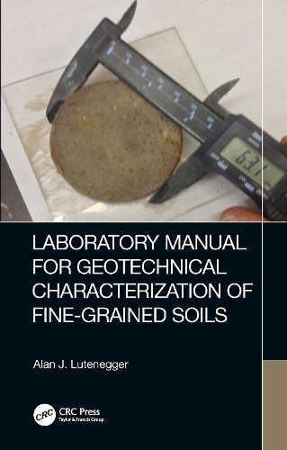 Бумажная книга «Laboratory Manual for Geotechnical Characterization of Fine-Grained Soils», автор Алан Дж. Лютенеггер - фото №1