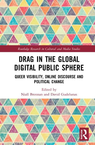 Паперова книга «Drag in the Global Digital Public Sphere: Queer Visibility, Online Discourse and Political Change» - фото №1