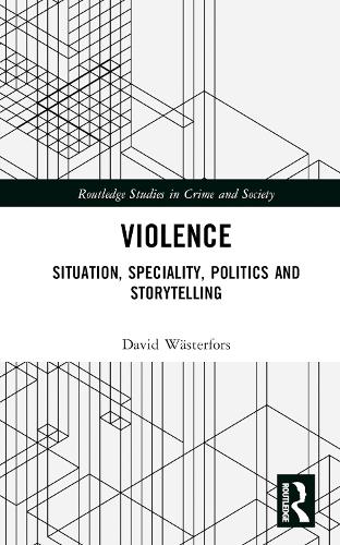 Бумажная книга «Violence: Situation, Speciality, Politics, and Storytelling», автор Дэвид Вэстерфорс - фото №1