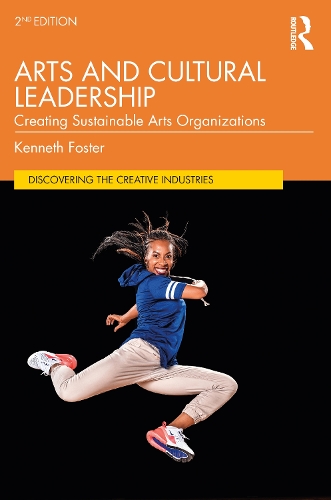 Бумажная книга «Arts and Cultural Leadership: Creating Sustainable Arts Organizations», автор Кеннет Фостер - фото №1