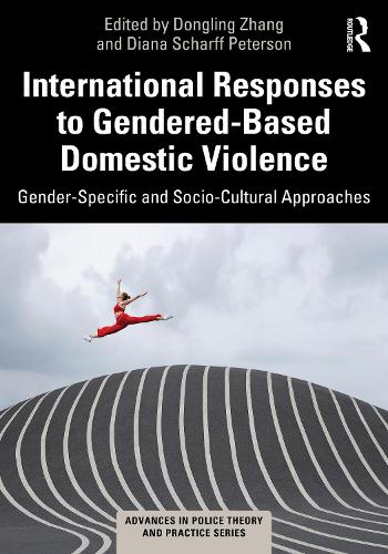Бумажная книга «International Responses to Gendered-Based Domestic Violence: Gender-Specific and Socio-Cultural Approaches» - фото №1