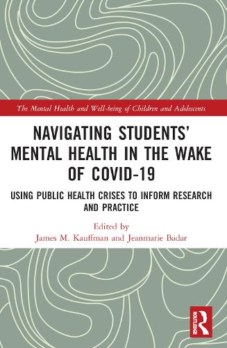Бумажная книга «Navigating Students’ Mental Health in the Wake of COVID-19: Using Public Health Crises to Inform Research and Practice» - фото №1