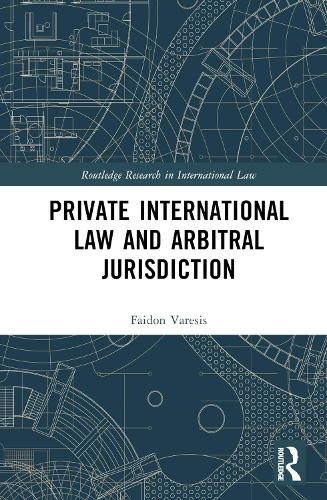 Бумажная книга «Private International Law and Arbitral Jurisdiction», автор Фейдон Варесис - фото №1