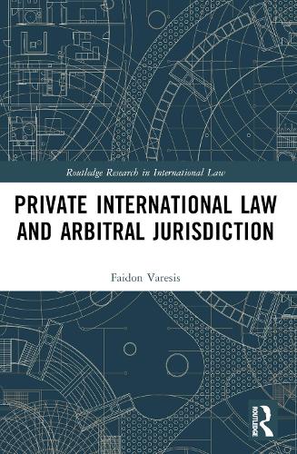 Бумажная книга «Private International Law and Arbitral Jurisdiction», автор Фейдон Варесис - фото №1