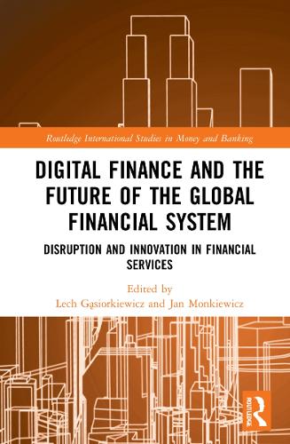 Бумажная книга «Digital Finance and the Future of the Global Financial System: Disruption and Innovation in Financial Services» - фото №1