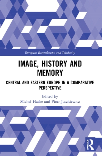 Паперова книга «Image, History and Memory: Central and Eastern Europe in a Comparative Perspective» - фото №1