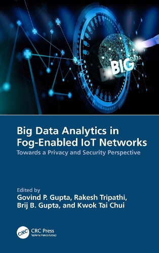 [object Object] «Big Data Analytics in Fog-Enabled IoT Networks: Towards a Privacy and Security Perspective» - фото №1