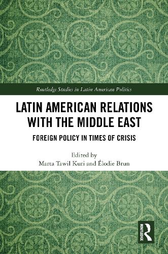 Паперова книга «Latin American Relations with the Middle East: Foreign Policy in Times of Crisis» - фото №1