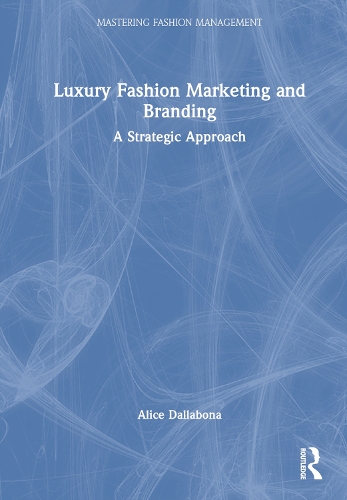Бумажная книга «Luxury Fashion Marketing and Branding: A Strategic Approach», автор Элис Даллабона - фото №1