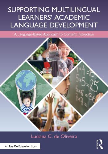 [object Object] «Supporting Multilingual Learners’ Academic Language Development: A Language-Based Approach to Content Instruction», автор Лючіана К. де Олівейра - фото №1