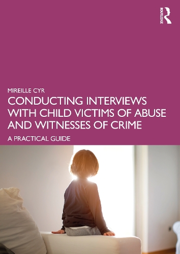 Бумажная книга «Conducting Interviews with Child Victims of Abuse and Witnesses of Crime: A Practical Guide», автор Мирей Сир - фото №1