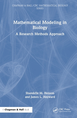 Бумажная книга «Mathematical Modeling in Biology: A Research Methods Approach», авторов Джеймс Л. Хейворд, Шанделл М. Хенсон - фото №1