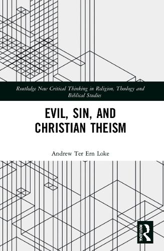 Бумажная книга «Evil, Sin, and Christian Theism», автор Эндрю Тер Эрн Локе - фото №1