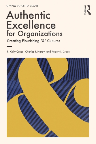 Паперова книга «Authentic Excellence for Organizations: Creating Flourishing "&" Cultures», авторів Чарльз Дж. Харді, Р. Келлі Крейс, Роберт Л. Крейс - фото №1