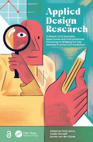 [object Object] «Applied Design Research: A Mosaic of 22 Examples, Experiences and Interpretations Focussing on Bridging the Gap between Practice and Academics» - фото №1