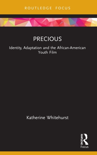 Паперова книга «Precious: Identity, Adaptation and the African-American Youth Film», автор Кетрін Уайтхерст - фото №1