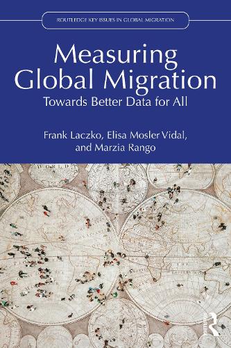 Бумажная книга «Measuring Global Migration: Towards Better Data for All», авторов Элиза Мослер Видал, Фрэнк Лацко, Марция Ранго - фото №1