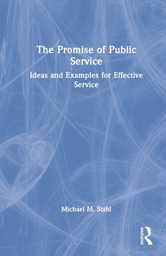 Бумажная книга «The Promise of Public Service: Ideas and Examples for Effective Service», автор Майкл М. Шталь - фото №1