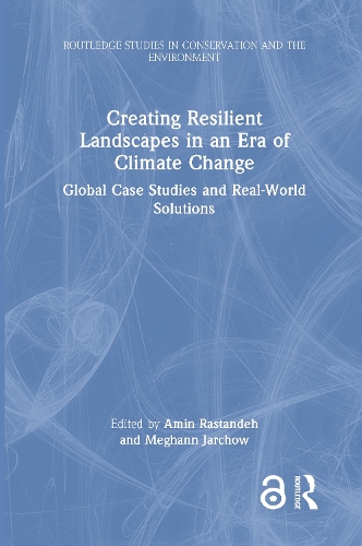 Бумажная книга «Creating Resilient Landscapes in an Era of Climate Change: Global Case Studies and Real-World Solutions» - фото №1