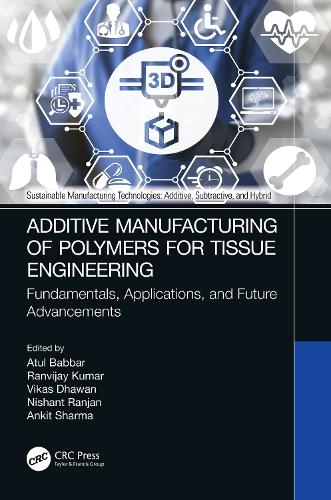 Бумажная книга «Additive Manufacturing of Polymers for Tissue Engineering: Fundamentals, Applications, and Future Advancements» - фото №1