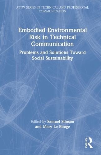Бумажная книга «Embodied Environmental Risk in Technical Communication: Problems and Solutions Toward Social Sustainability» - фото №1