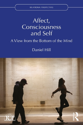 Бумажная книга «Affect, Consciousness and Self: The View from the Bottom of the Mind», автор Дэниел Хилл - фото №1