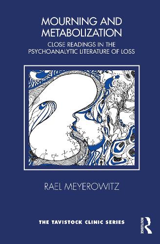 Паперова книга «Mourning and Metabolization: Close Readings in the Psychoanalytic Literature of Loss», автор Раель Мейеровіц - фото №1