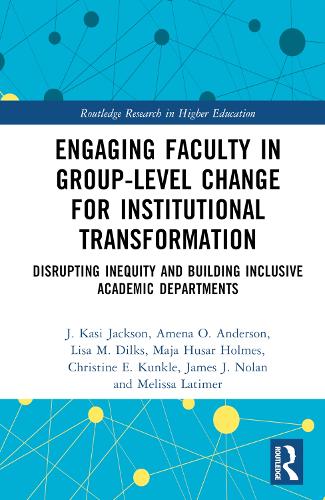 [object Object] «Engaging Faculty in Group-Level Change for Institutional Transformation: Disrupting Inequity and Building Inclusive Academic Departments», авторов Амена О. Андерсон, Кристин Э. Канкл, Дж. Каси Джексон, Джеймс Дж. Нолан, Лиза М. Дилкс, Майя Хусар Холмс, Мелисса Латимер - фото №1