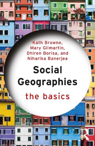 Бумажная книга «Social Geographies: The Basics», авторов Кэт Браун, Мэри Гилмартин, Нихарика Банерджиа - фото №1