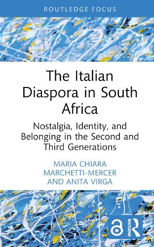 Бумажная книга «The Italian Diaspora in South Africa: Nostalgia, Identity, and Belonging in the Second and Third Generations», авторов Анита Вирга, Мария Кьяра Маркетти-Мерсер - фото №1