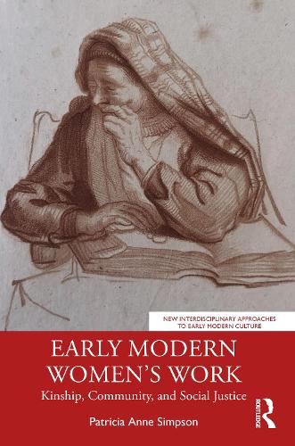 Бумажная книга «Early Modern Women’s Work: Kinship, Community, and Social Justice», автор Патриция Энн Симпсон - фото №1