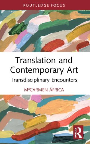 Бумажная книга «Translation and Contemporary Art: Transdisciplinary Encounters», автор Мария Кармен Африка Видаль Кларамонте - фото №1