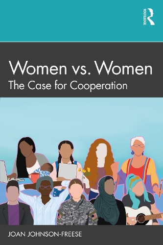Бумажная книга «Women vs. Women: The Case for Cooperation», автор Джоан Джонсон-Фриз - фото №1