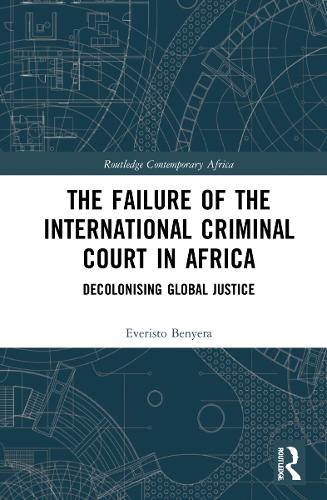 Бумажная книга «The Failure of the International Criminal Court in Africa: Decolonising Global Justice», автор Эверисто Беньера - фото №1
