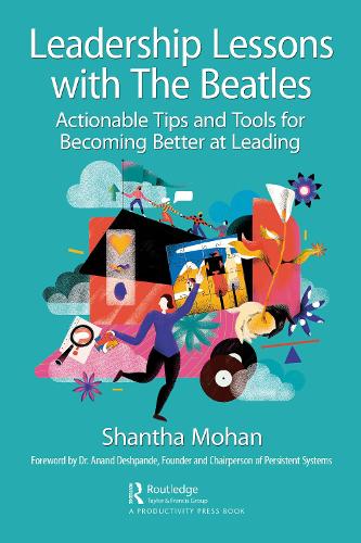 Бумажная книга «Leadership Lessons with The Beatles: Actionable Tips and Tools for Becoming Better at Leading», автор Шантха Мохан - фото №1